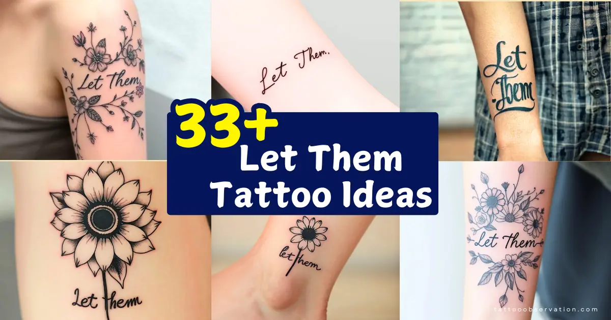 Let Them Tattoo Ideas